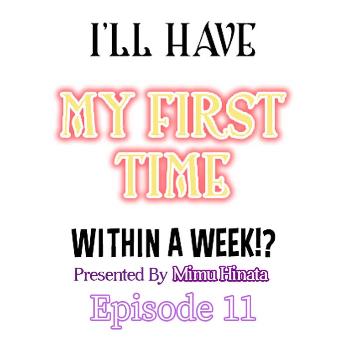 I'll Have My First Time Within A Week!? Chapter 11 - page 1