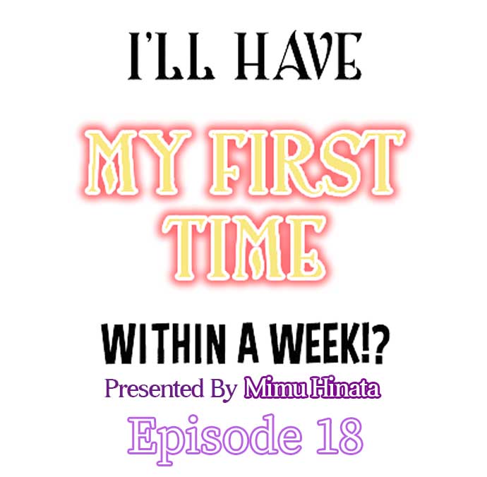 I'll Have My First Time Within A Week!? Chapter 18 - page 1